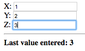 X: 1, Y: 2, Z: 3, Last value entered: 3